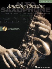 Amazing Phrasing: Alto Saxophone + CD