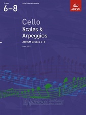 Cello Scales & Arpeggios, ABRSM Grades 6-8 (From 2012)