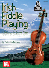 Irish Fiddle Playing: A Guide for the Serious Player