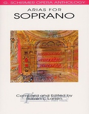Schirmer Opera Anthology - Arias For Soprano