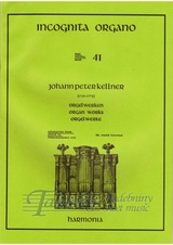Incognita Organo 41: Johann Peter Kellner - Organ Works