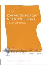 Kompoziční principy Miloslava Ištvana v jeho vlastní tvorbě