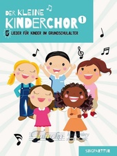 Kleine Kinderchor 1 (Singpartitur)