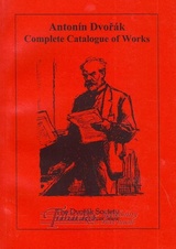 Antonín Dvořák - Complete Catalogue of Works