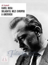 Karel Husa: Skladatel mezi Evropou a Amerikou