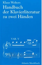 Handbuch der Klavierliteratur zu zwei Händen, zu vier Händen