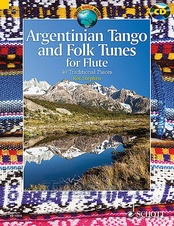 Argentinian Tango and Folk Tunes for Flute + CD