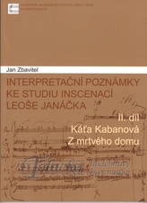 Interpretační poznámky ke studiu inscenací Leoše Janáčka II.