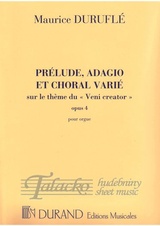 Prélude, Adagio et Choral Varié sur le theme du Veni Creator op. 4