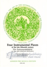 Four Instrumental Pieces of the late fifteenth century for four instruments