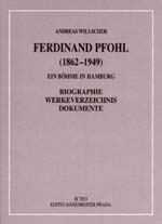Ferdinand Pfohl (1862-1949). Ein Böhme in Hamburg. Biographie. Werkeverzeichnis.