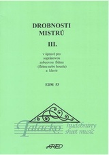 Drobnosti mistrů III