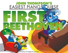 John Thompson's Easiest Piano Course: First Beethoven