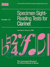 Specimen Sight-Reading Tests for Clarinet Gr. 1-5