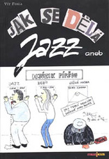 Jak se dělá jazz aneb mjúzik pípšou