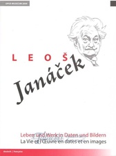 Leoš Janáček - Leben und Werk / Vie et l´oeuvre