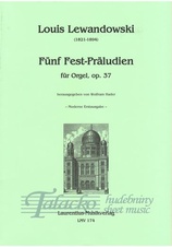 Fünf Fest-Präludien für Orgel op. 37