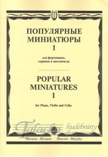 Popular miniatures for piano, violin and cello