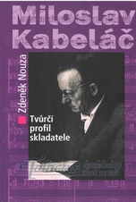 Miloslav Kabeláč - tvůrčí profil skladatele