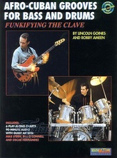 Afro-Cuban Grooves For Bass And Drums: Funkifying The Clave + CD