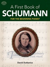First Book Of Schumann For The Beginning Pianist With Downloadable MP3s