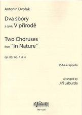 Dva sbory z cyklu V přírodě op. 63, č. 1, 4