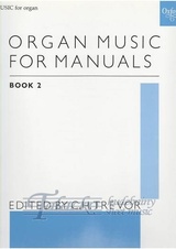 Organ Music for Manuals 2