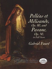 Pelléas Et Mélisande, Op. 80 / Pavane, Op. 50, VP