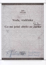 Voda, voděnka a Co mi ještě zbylo ze Žáčka