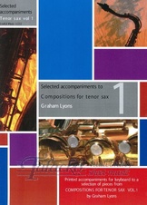 Compositions for Tenor Sax Volume 1: selected piano accompaniments