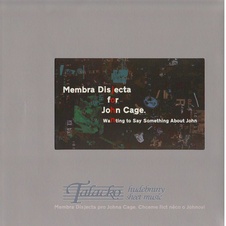 Membra Disjecta for John Cage