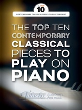 Top Ten Contemporary Classical Pieces To Play On Piano