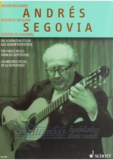 Andrés Segovia - The Finest Pieces from his Repertoire