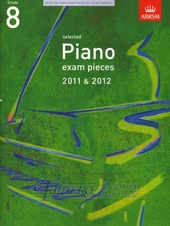 Selected Piano Exam Pieces 2011 & 2012, Grade 8