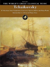 World's Great Classical Music: Tchaikovsky - Intermediate/Advanced Piano