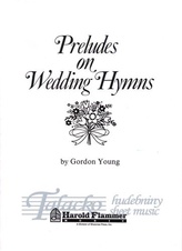 Preludes on Wedding Hymns