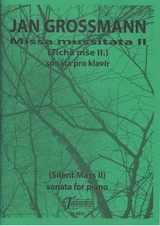 Missa Mussitata II (Tichá mše II.) sonáta pro klavír