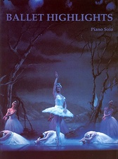 Ballet Highlights (Piano Solo)