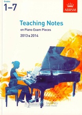 Teaching Notes on Piano Exam Pieces 2013 & 2014, ABRSM Grades 1–7